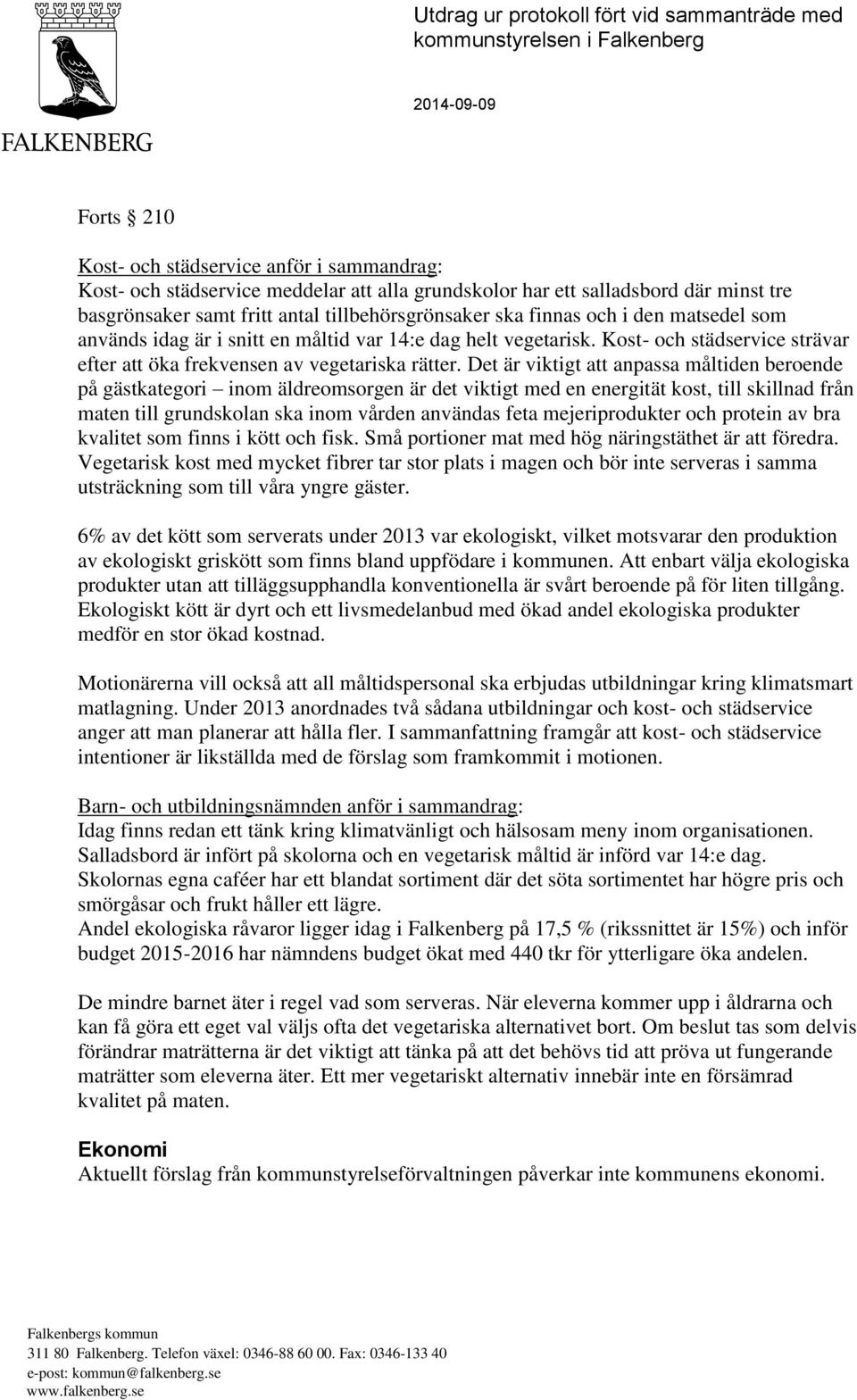 Kost- och städservice strävar efter att öka frekvensen av vegetariska rätter.