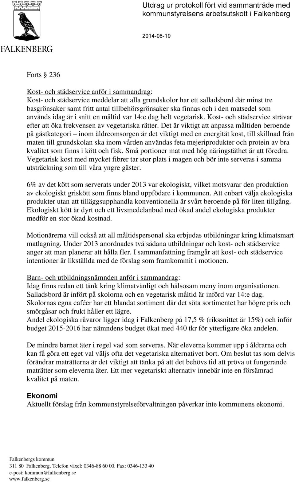 Kost- och städservice strävar efter att öka frekvensen av vegetariska rätter.