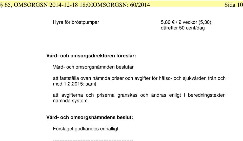 priser och avgifter för hälso- och sjukvården från och med 1.2.