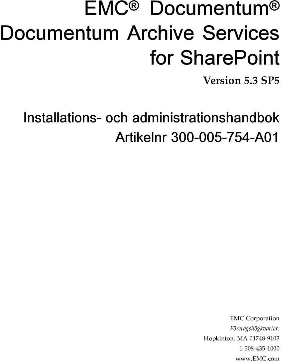 3 SP5 Installations- och administrationshandbok Artikelnr