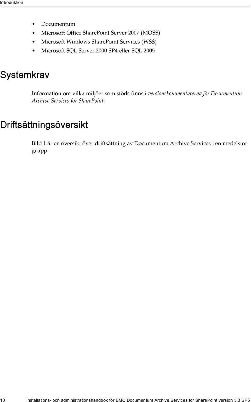 Archive Services for SharePoint.