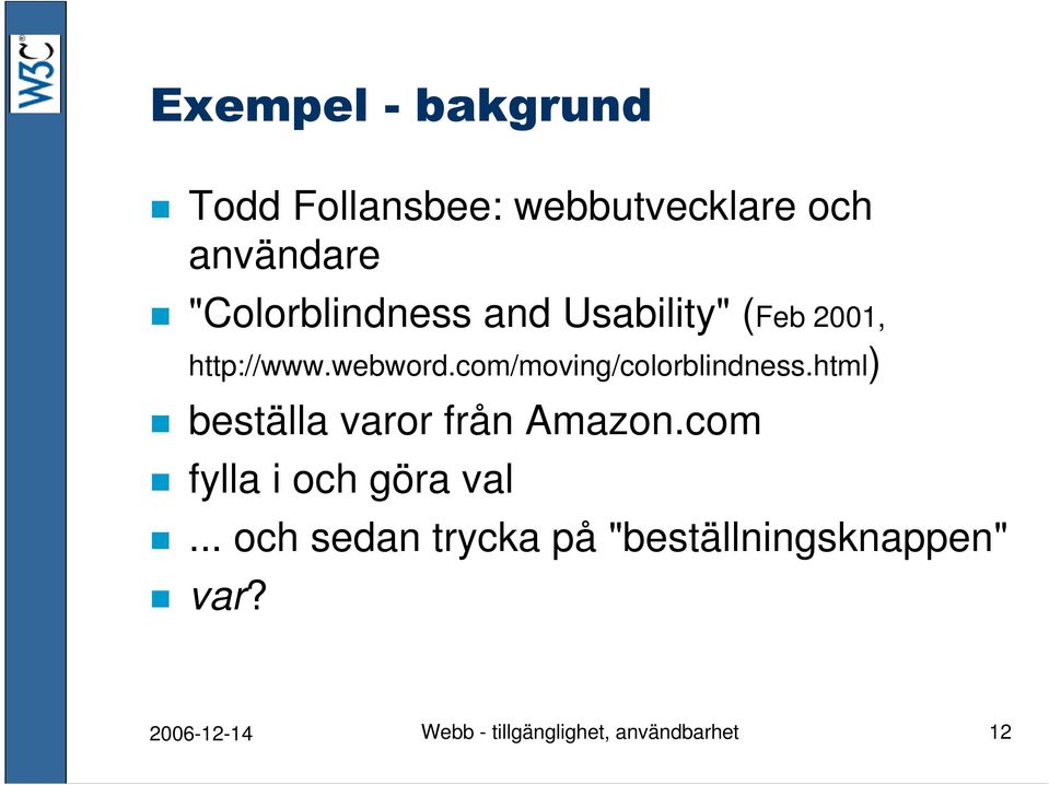 html) beställa varor från Amazon.com fylla i och göra val.