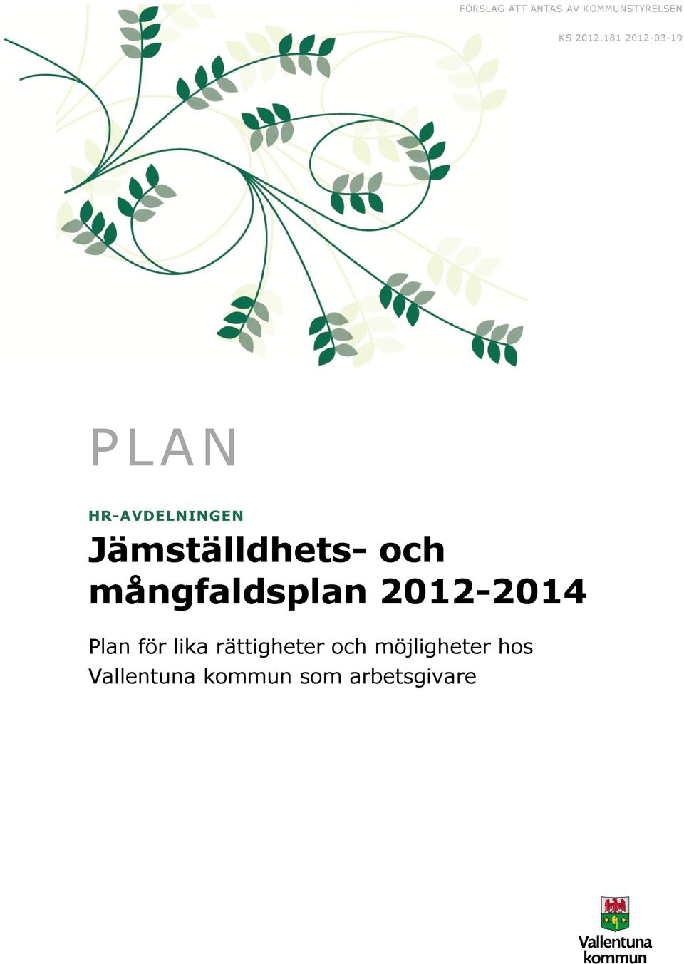 och mångfaldsplan 2012-2014 Plan för lika
