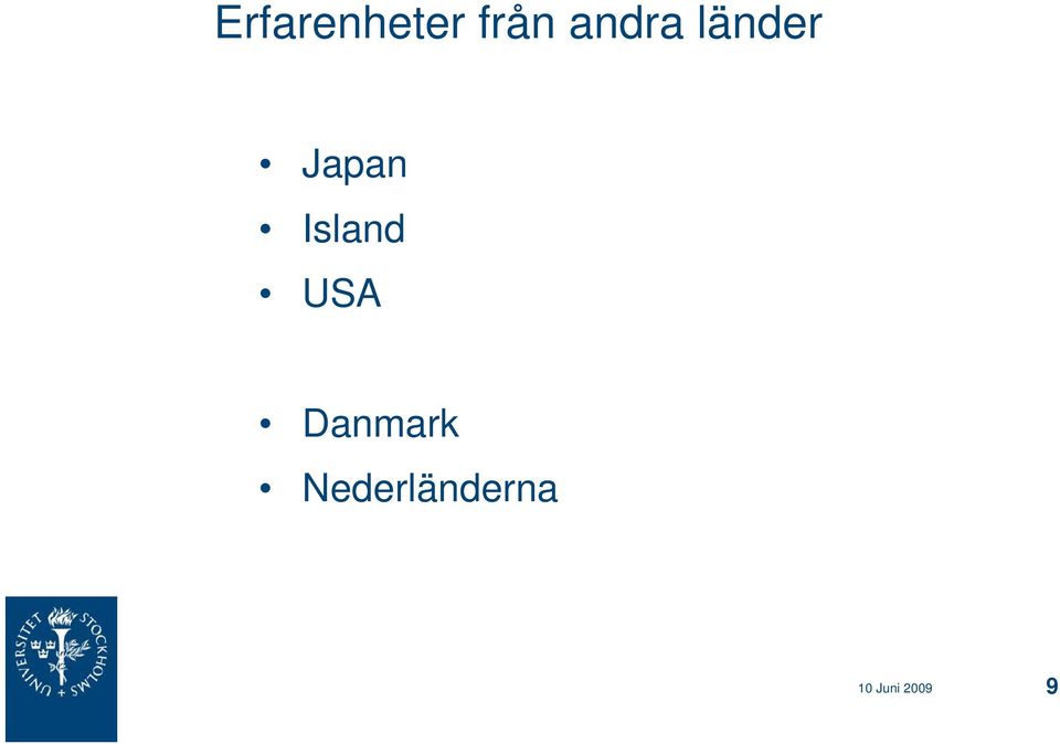 Island USA Danmark
