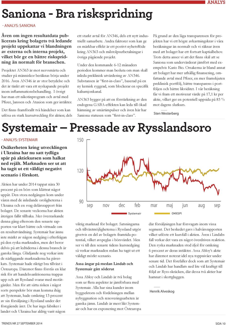 Även AN346 är av stor betydelse och det är tänkt att vara ett nyskapande projekt inom in ammationsbehandling.