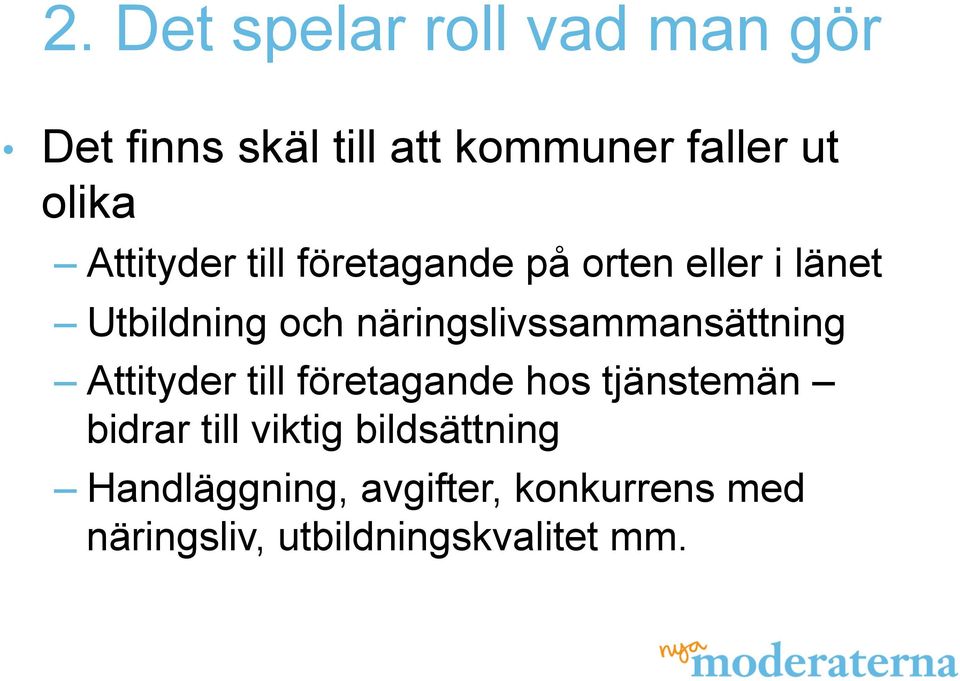 näringslivssammansättning Attityder till företagande hos tjänstemän bidrar till
