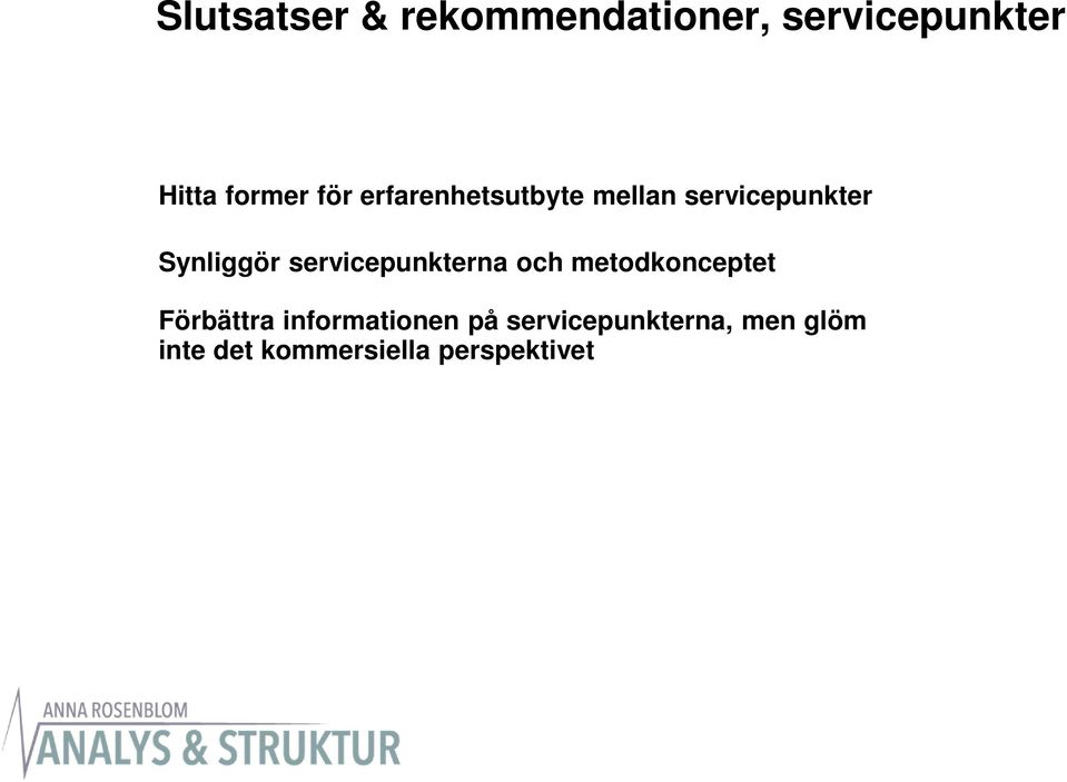 servicepunkterna och metodkonceptet Förbättra informationen