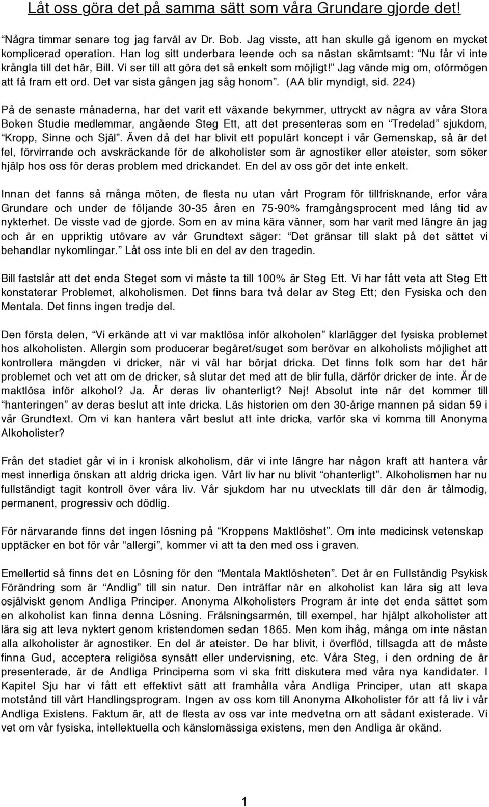 Det var sista gången jag såg honom. (AA blir myndigt, sid.
