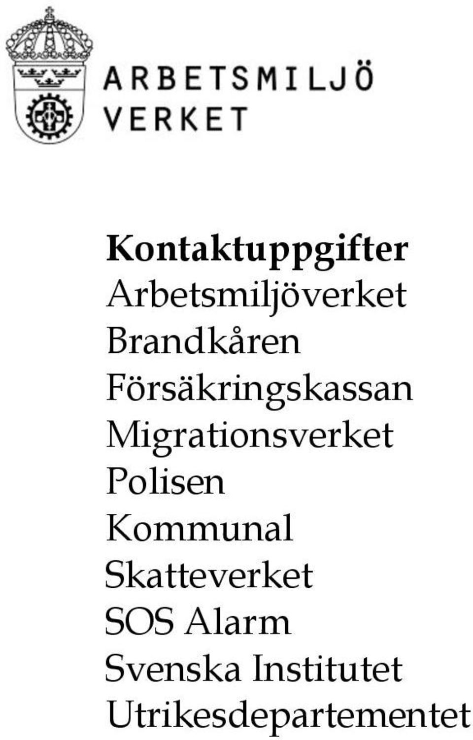 Migrationsverket Polisen Kommunal