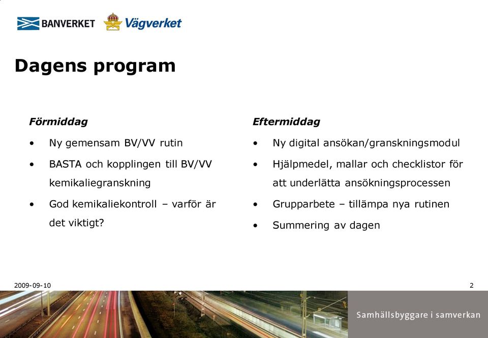 Eftermiddag Ny digital ansökan/granskningsmodul Hjälpmedel, mallar och checklistor