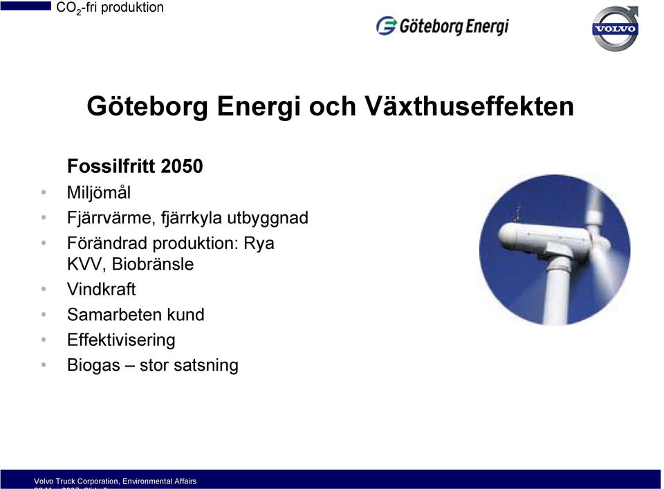 Förändrad produktion: Rya KVV, Biobränsle