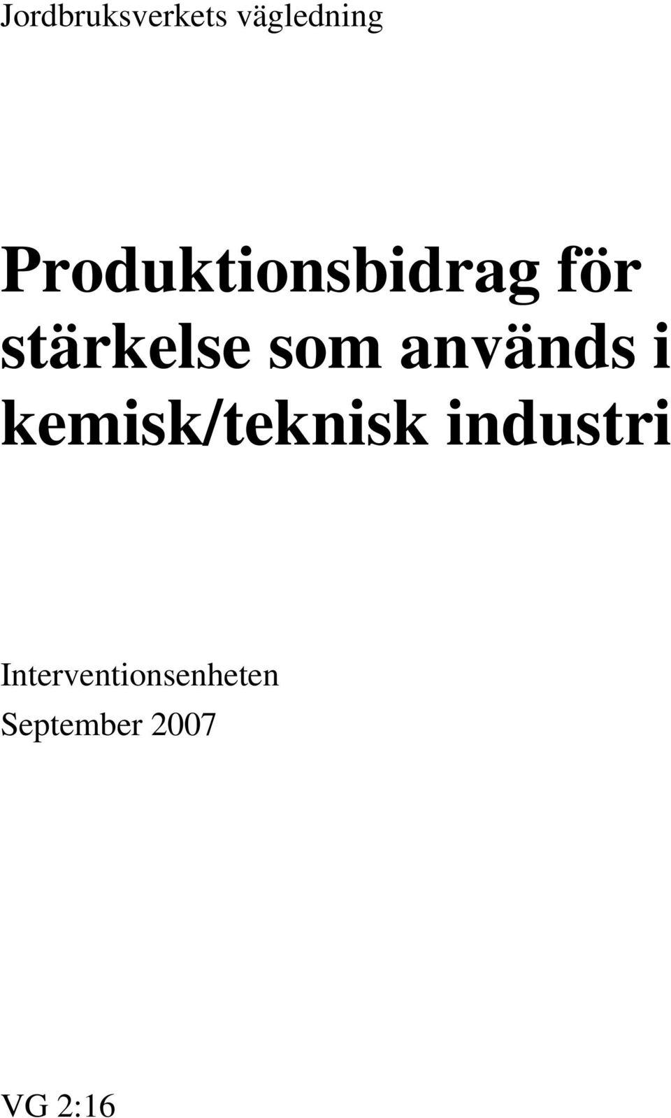 används i kemisk/teknisk industri