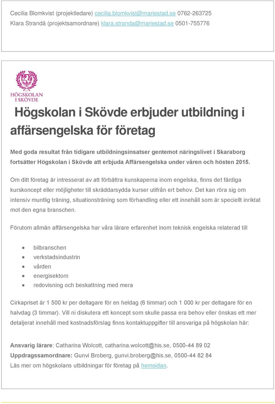 att erbjuda Affärsengelska under våren och hösten 2015.