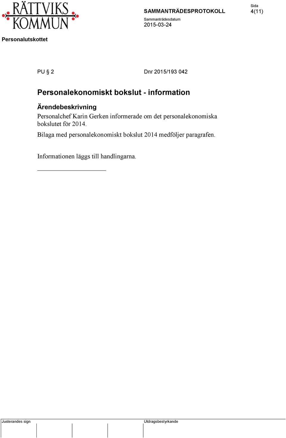 personalekonomiska bokslutet för 2014.