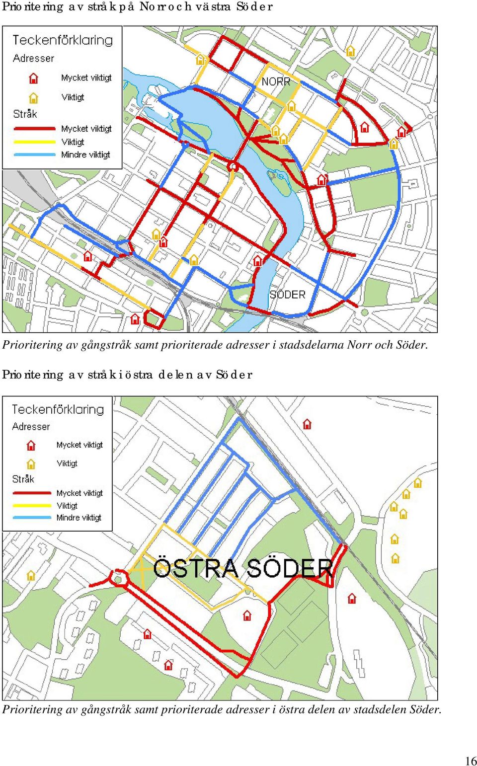 Prioritering av stråk i östra delen av Söder Prioritering av