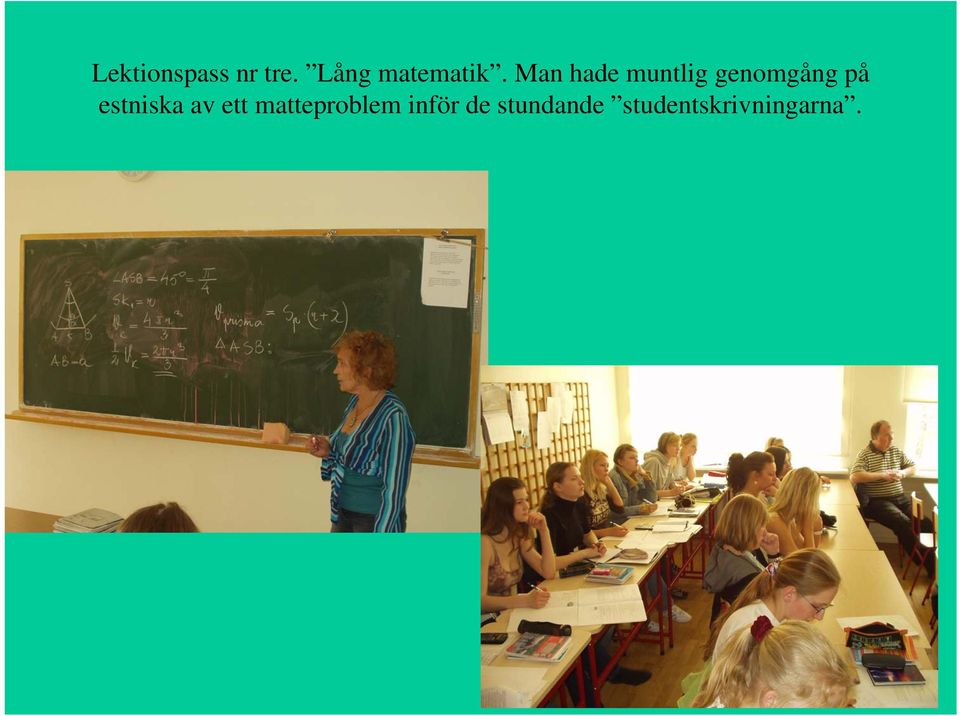 Man hade muntlig genomgång på
