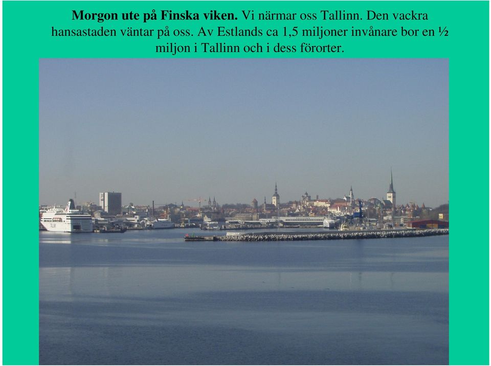 Den vackra hansastaden väntar på oss.