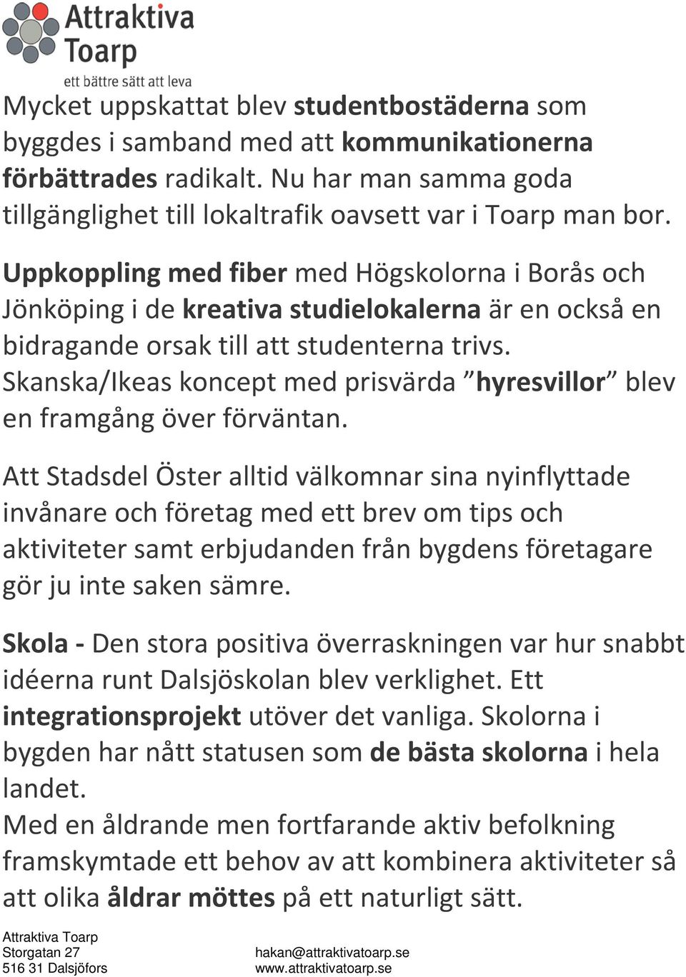 Skanska/Ikeas koncept med prisvärda hyresvillor blev en framgång över förväntan.