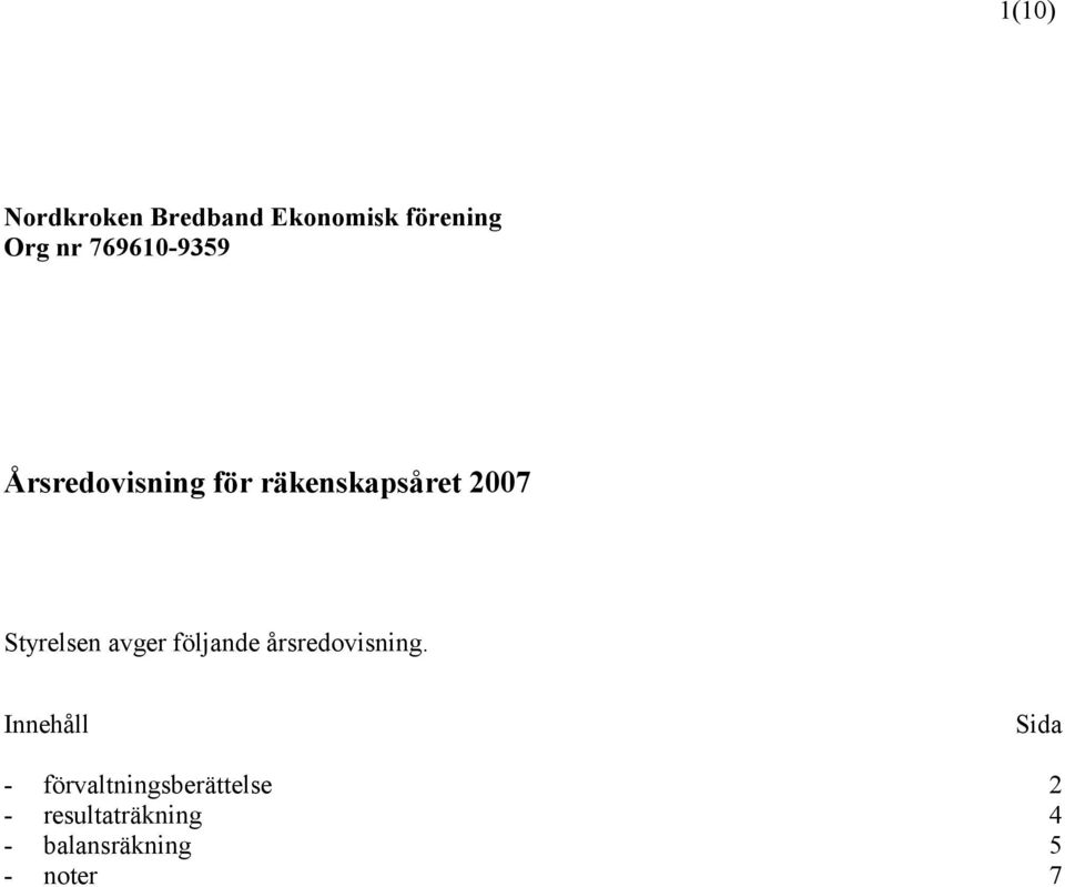 följande årsredovisning.