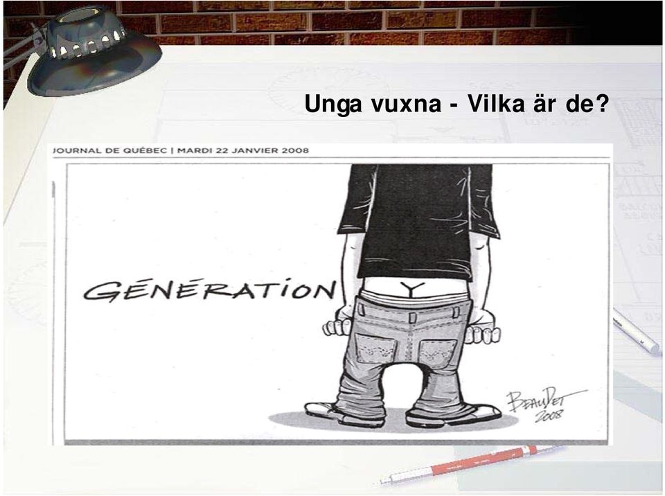 Vilka är