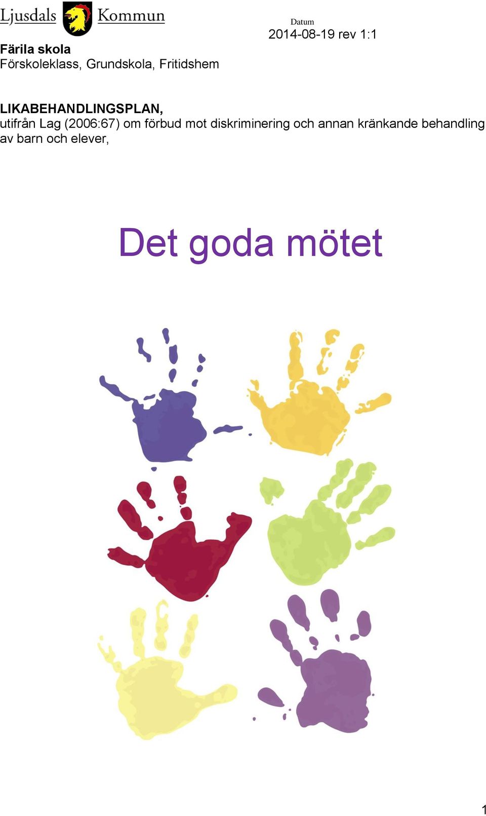 diskriminering och annan kränkande