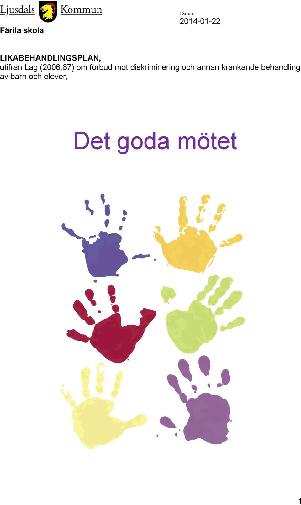 diskriminering och annan kränkande