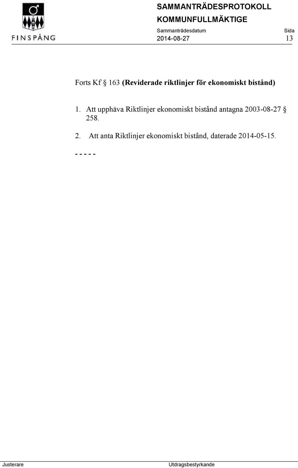 Att upphäva Riktlinjer ekonomiskt bistånd antagna