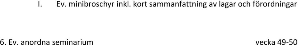lagar och förordningar 6.