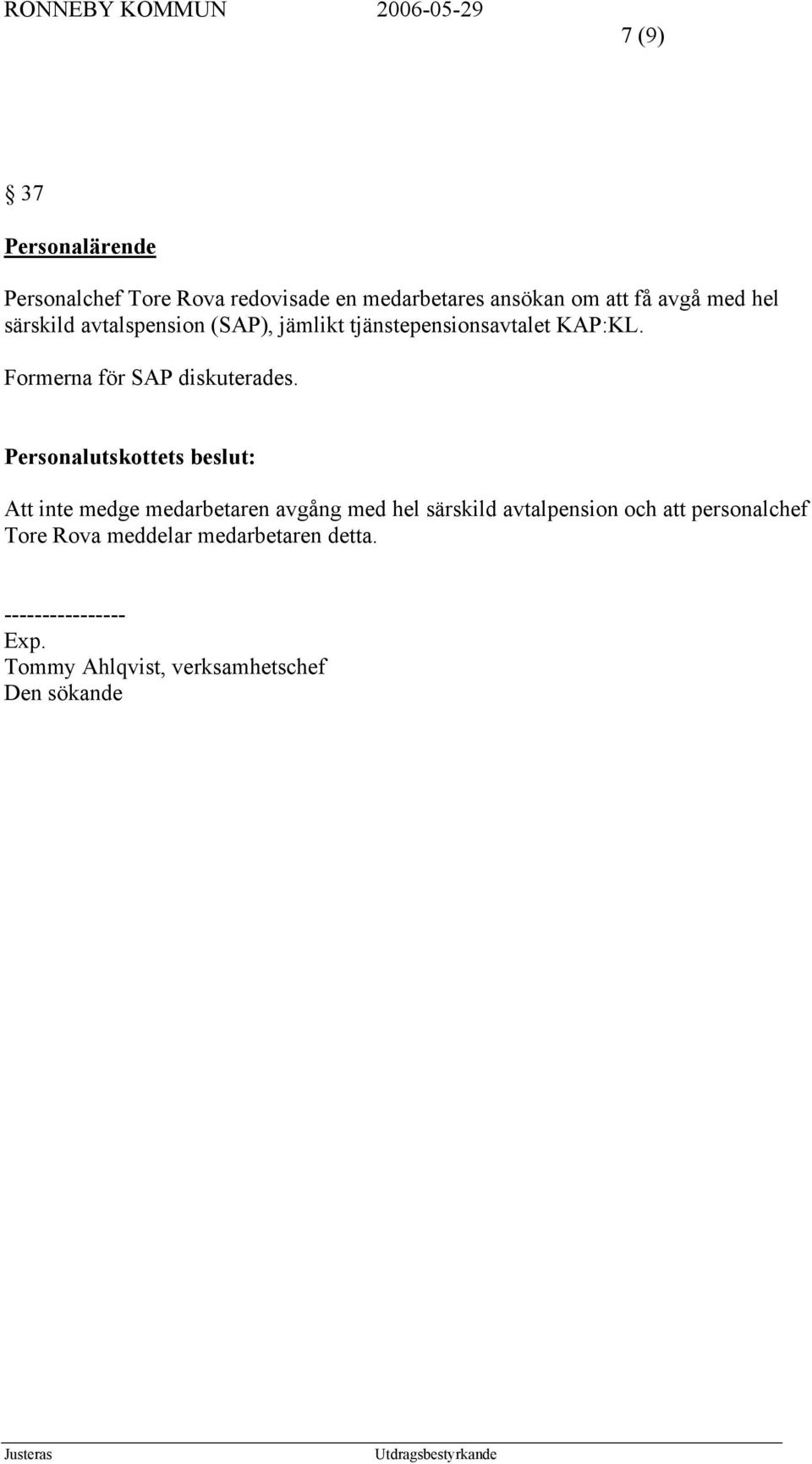 Formerna för SAP diskuterades.