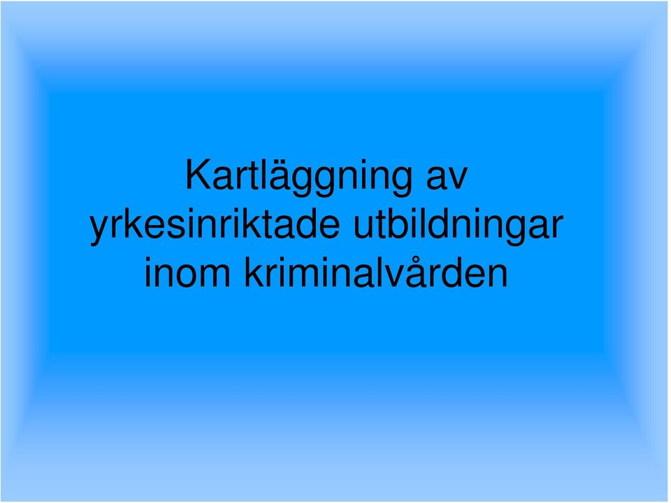 utbildningar