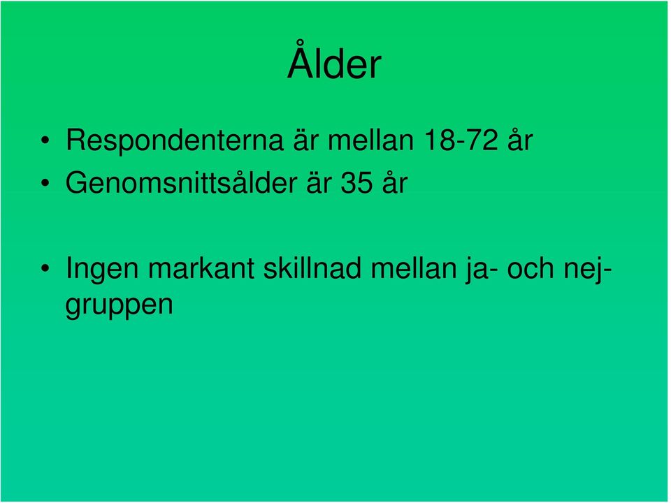 Genomsnittsålder är 35 år