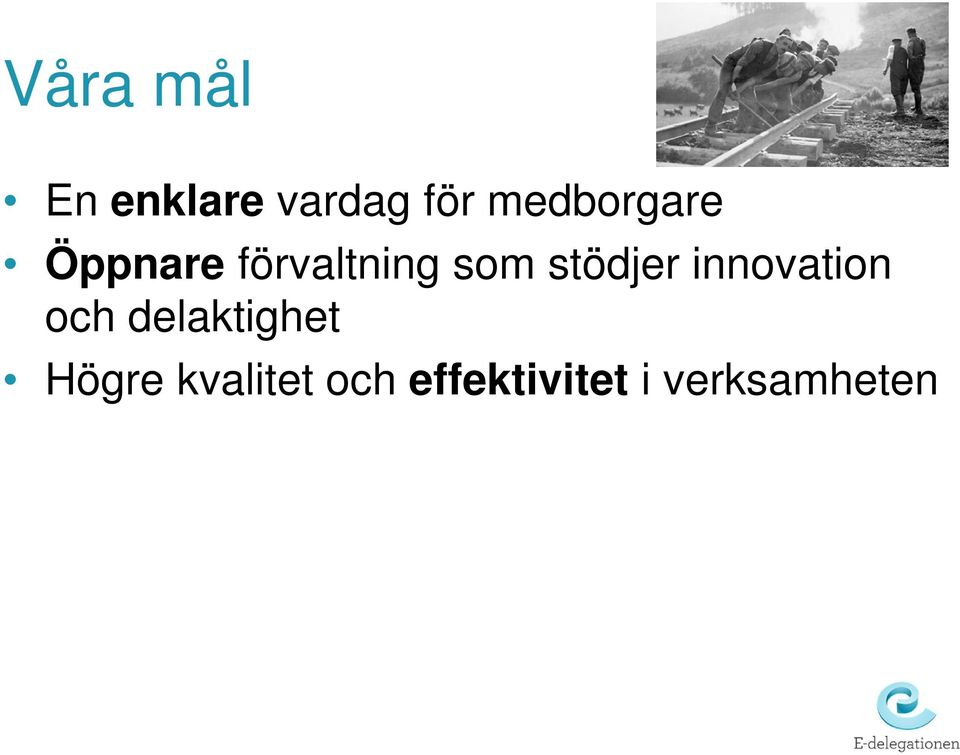 stödjer innovation och delaktighet