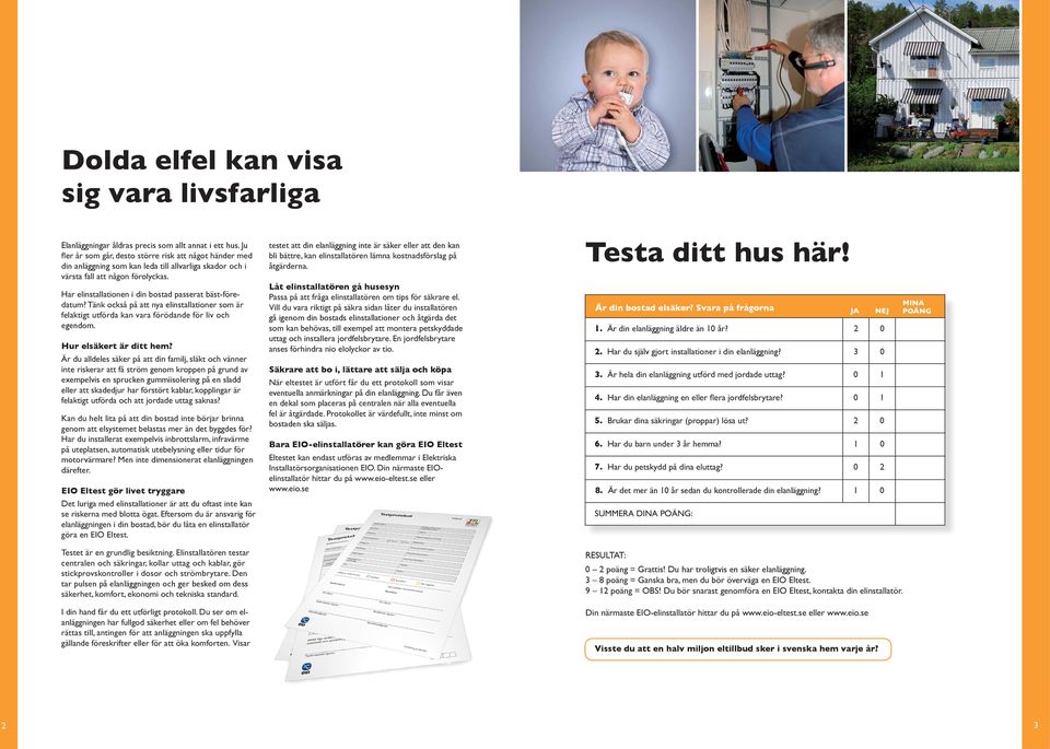 IO ltest gör livet tryggare testet att din elanläggning inte är säker eller att den kan åtgärderna.