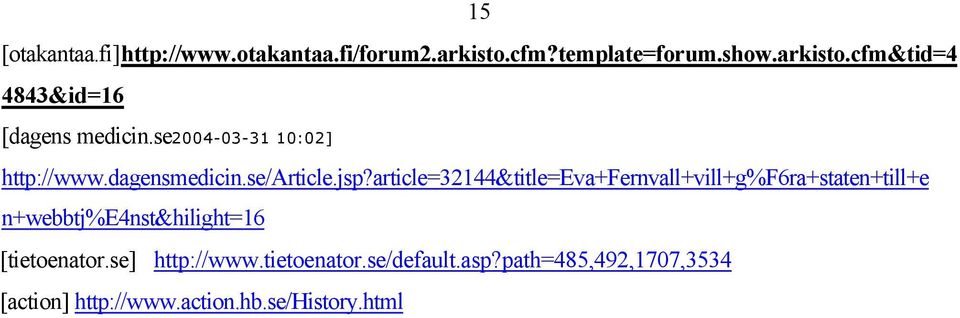 article=32144&title=eva+fernvall+vill+g%f6ra+staten+till+e n+webbtj%e4nst&hilight=16 [tietoenator.
