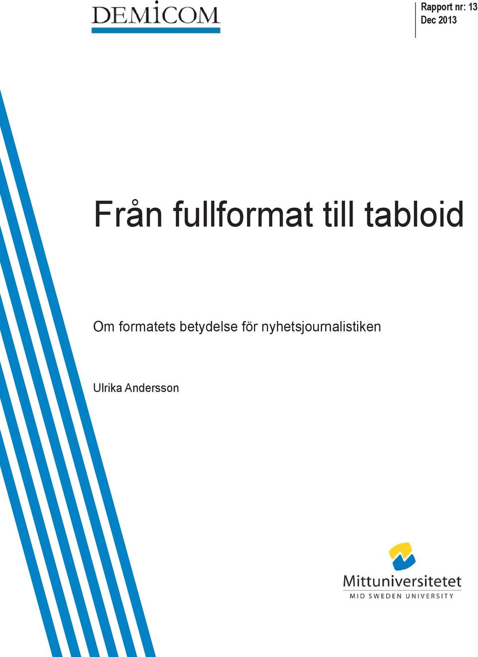 formatets betydelse för