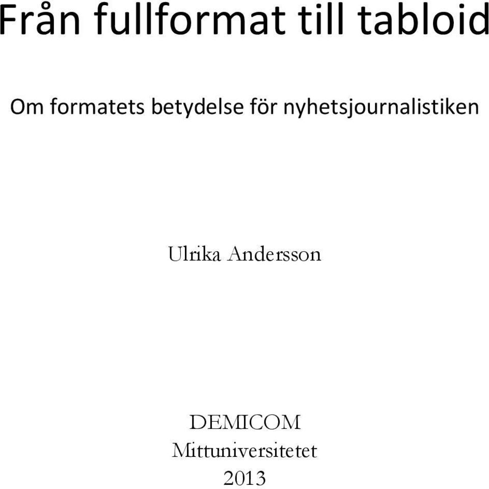 nyhetsjournalistiken Ulrika