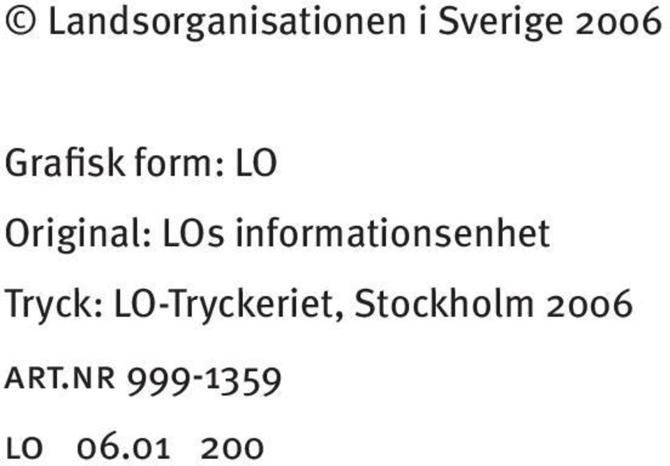 informationsenhet Tryck: