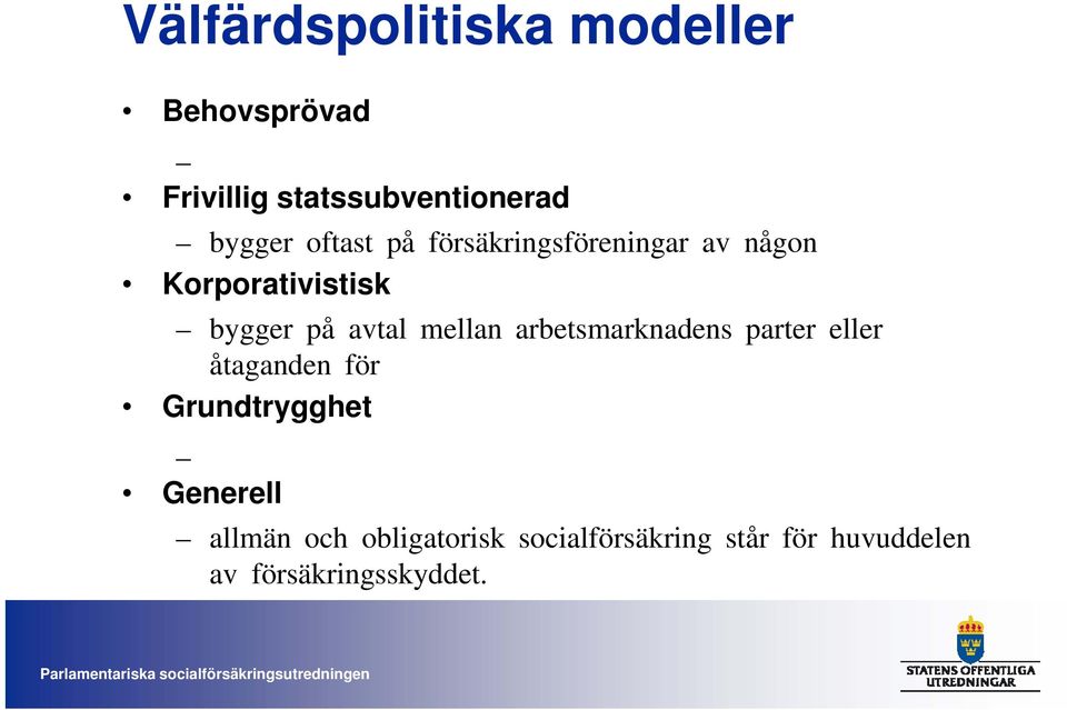 mellan arbetsmarknadens parter eller åtaganden för Grundtrygghet Generell