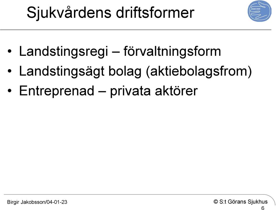 förvaltningsform Landstingsägt