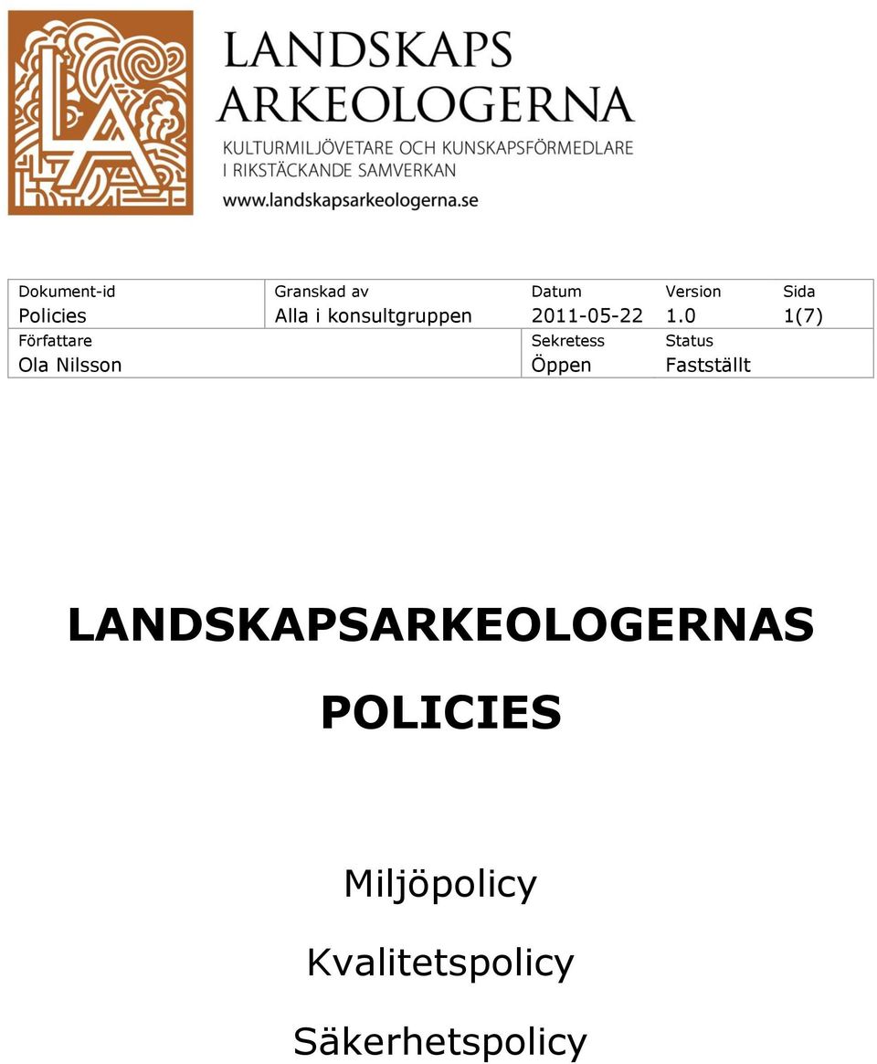 0 1(7) LANDSKAPSARKEOLOGERNAS