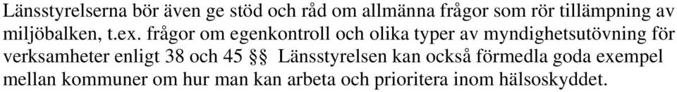 frågor om egenkontroll och olika typer av myndighetsutövning för verksamheter