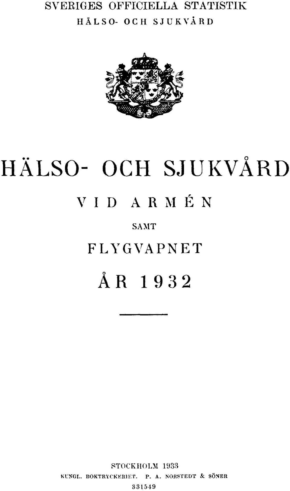 SAMT FLYGVAPNET ÅR 1932 STOCKHOLM 1933