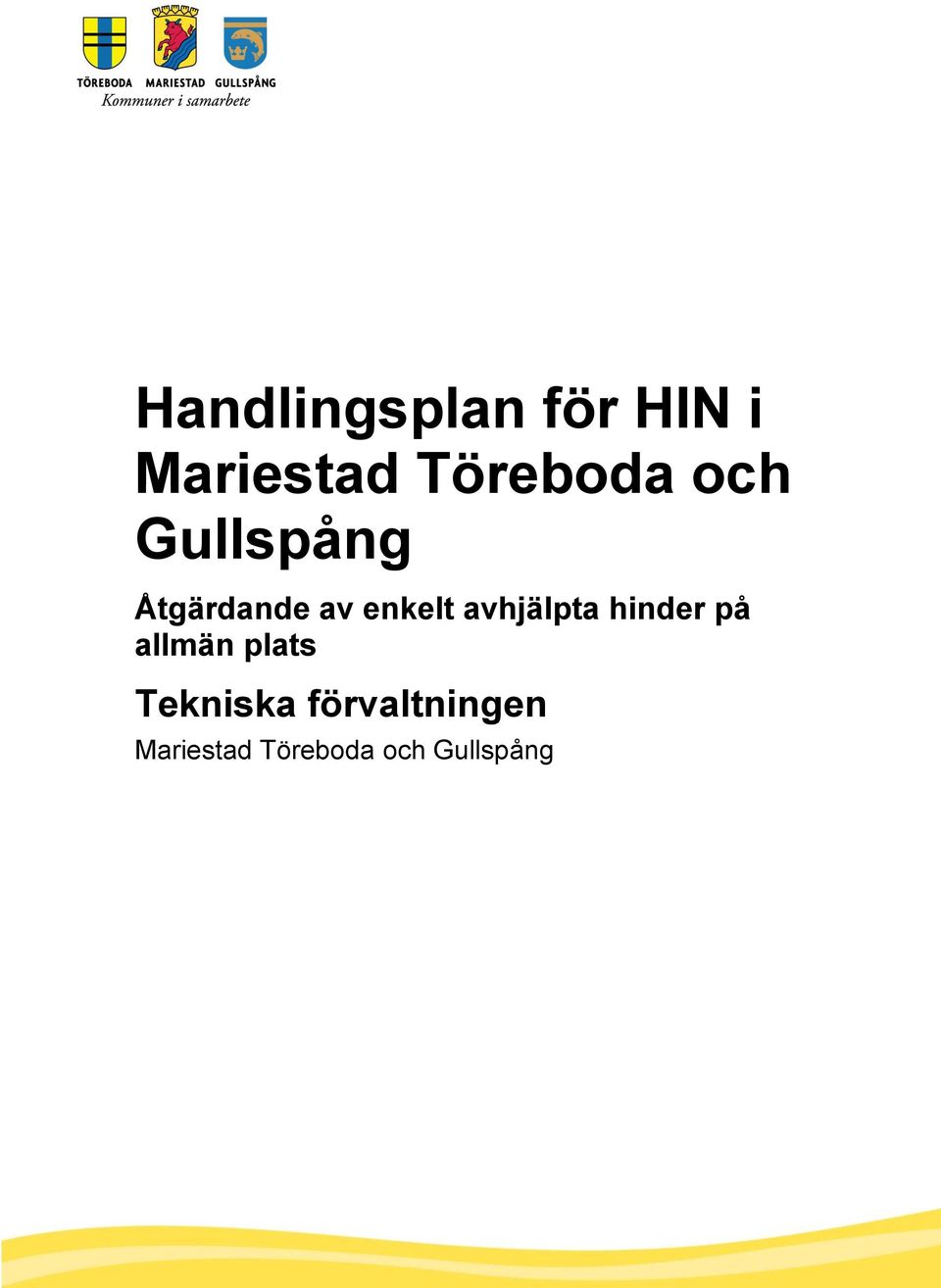enkelt avhjälpta hinder på allmän plats