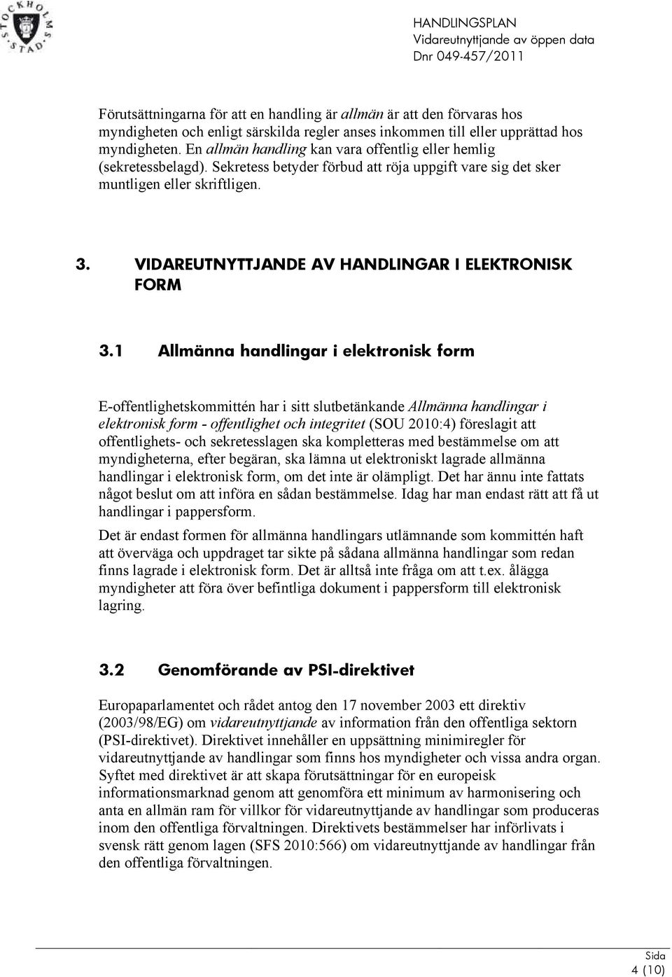 VIDAREUTNYTTJANDE AV HANDLINGAR I ELEKTRONISK FORM 3.