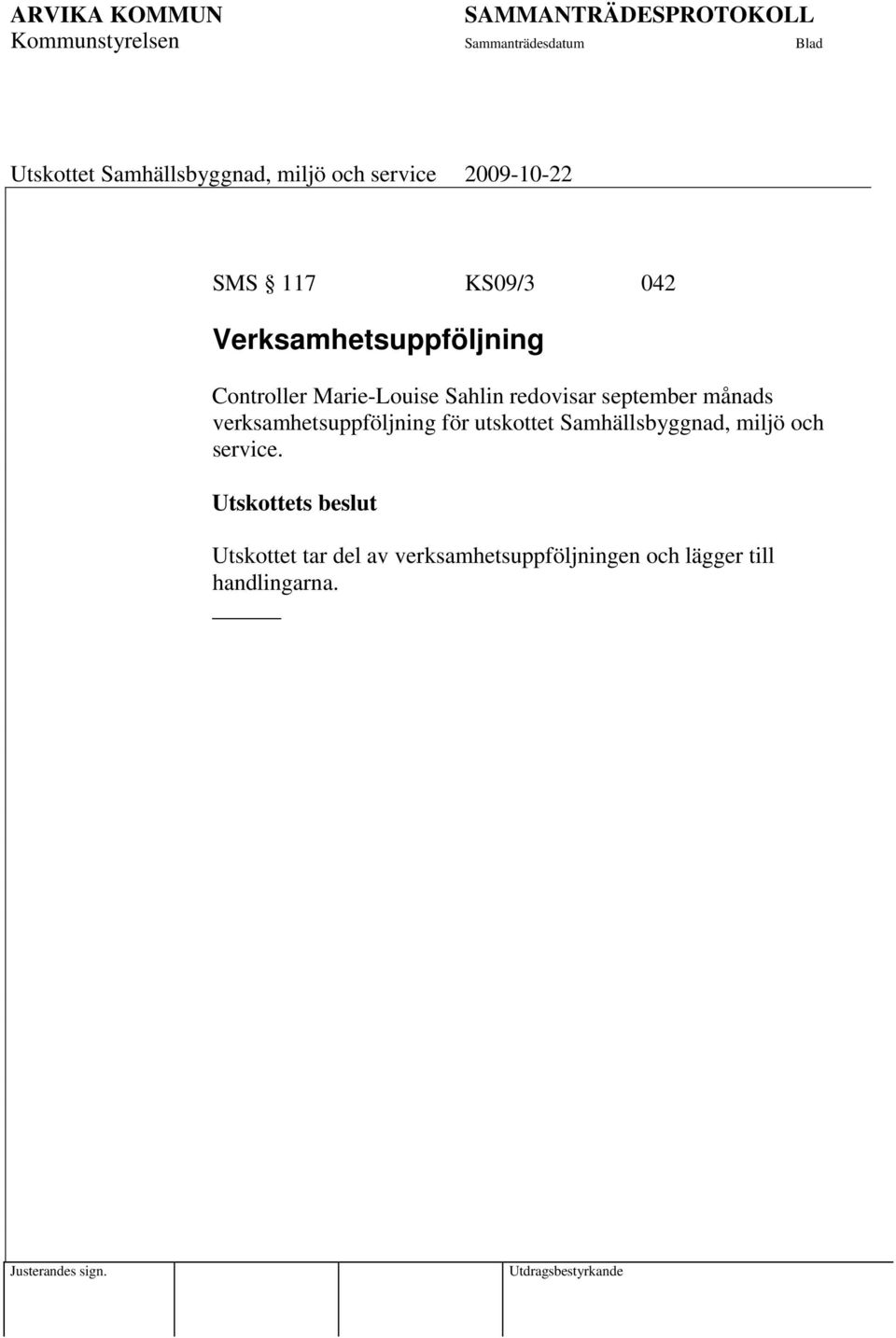 verksamhetsuppföljning för utskottet Samhällsbyggnad, miljö