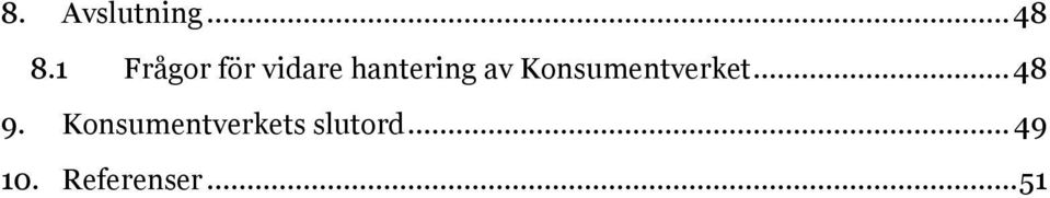 Konsumentverket... 48 9.