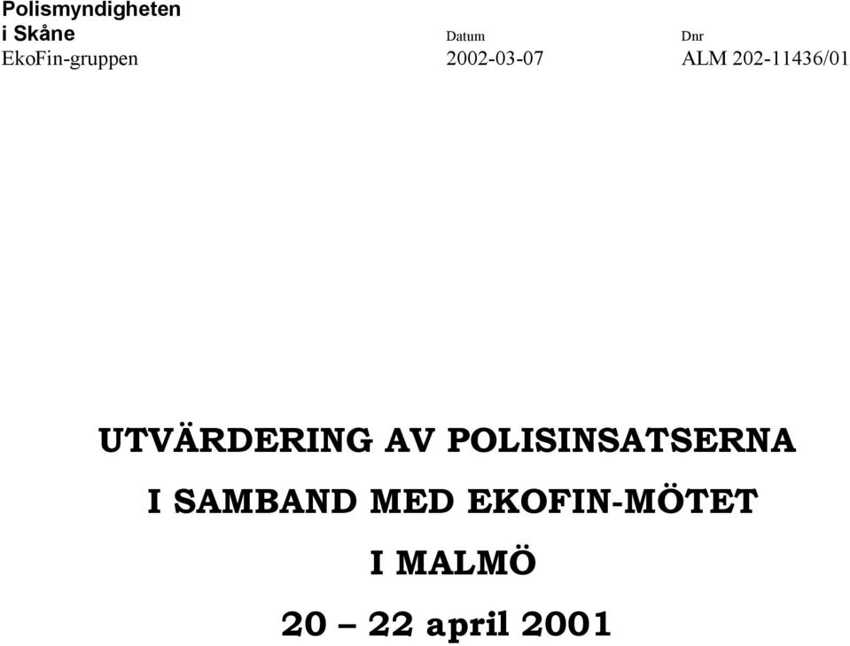 POLISINSATSERNA I