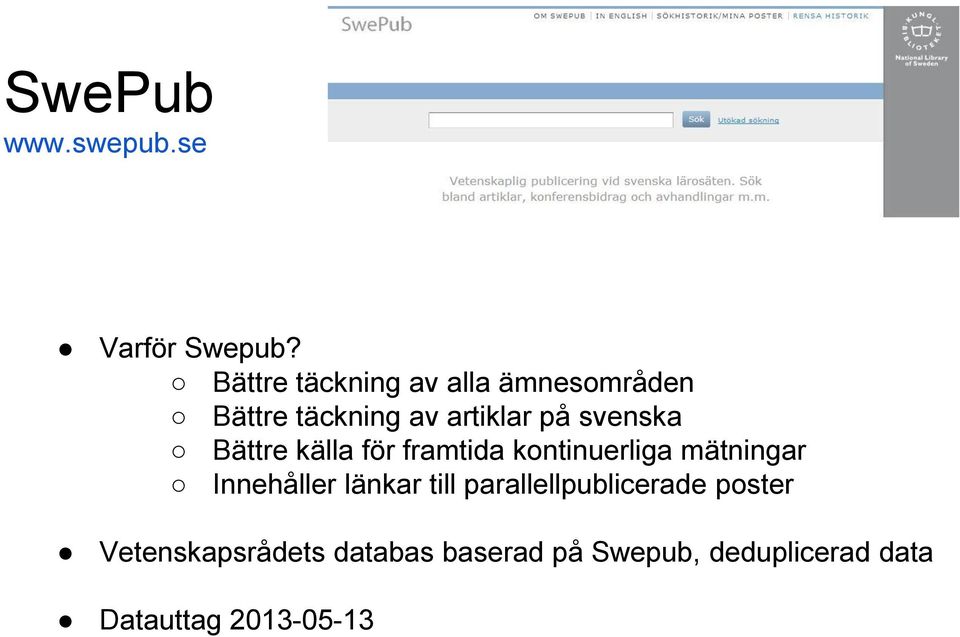 svenska Bättre källa för framtida kontinuerliga mätningar Innehåller