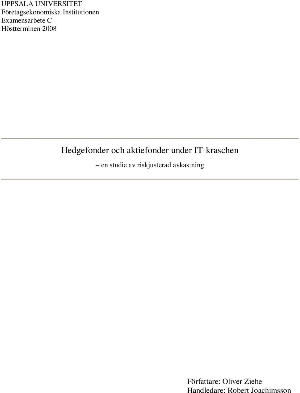 aktiefonder under IT-kraschen en studie av riskjusterad