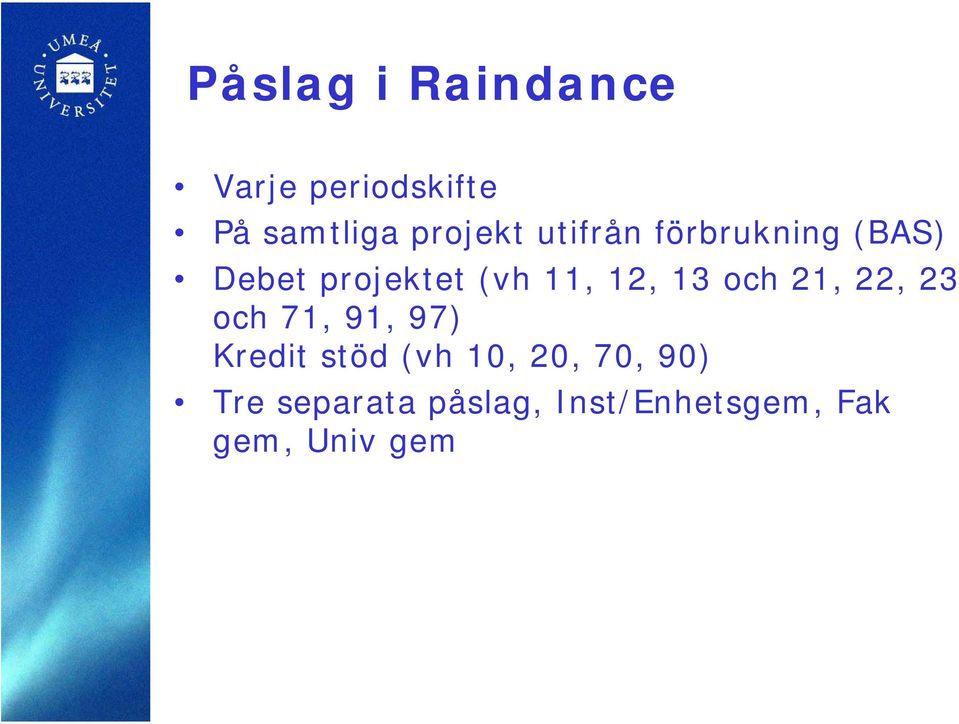 och 21, 22, 23 och 71, 91, 97) Kredit stöd (vh 10, 20,